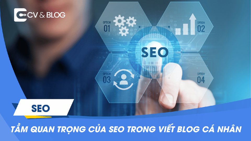 Tầm quan trọng của SEO trong viết blog cá nhân