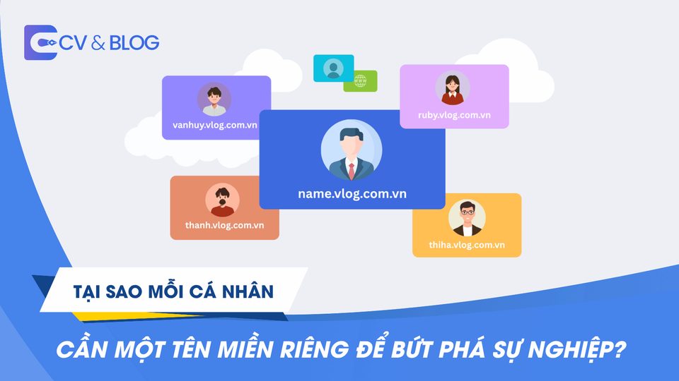 Tại sao mỗi cá nhân cần một tên miền riêng để bứt phá sự nghiệp?