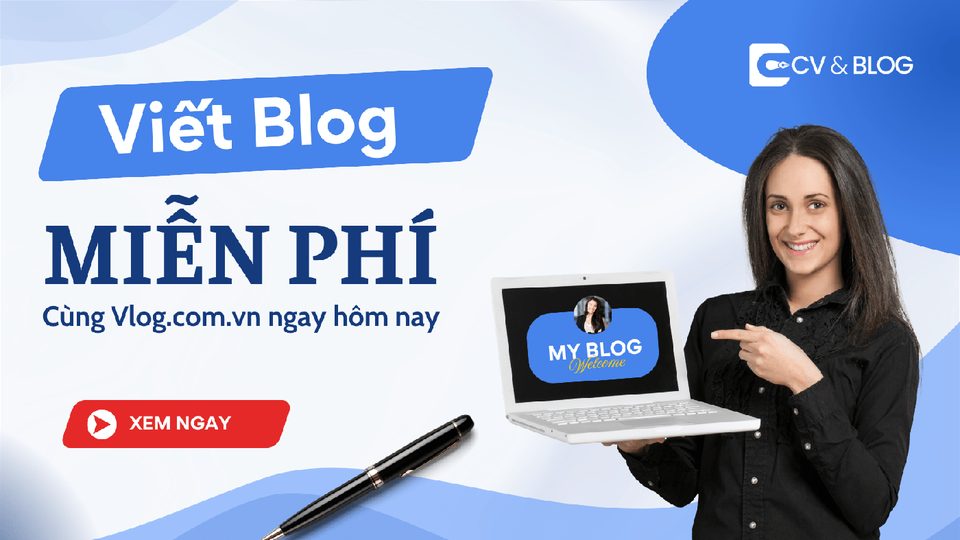Viết Blog Miễn Phí cùng Vlog.com.vn ngay hôm nay